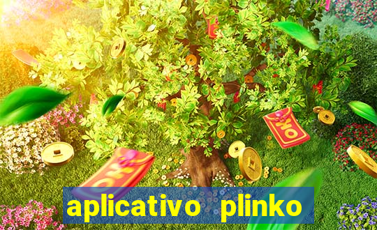 aplicativo plinko paga mesmo